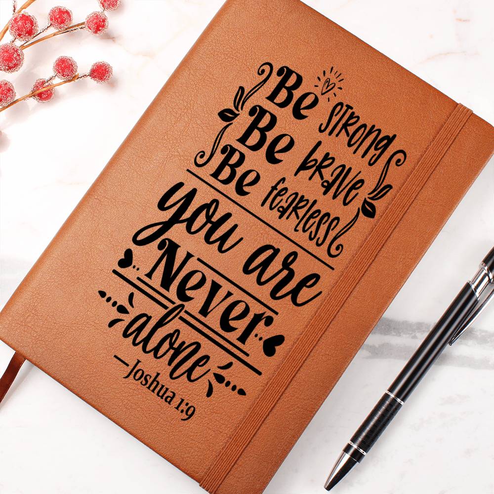 Be Strong Be Brave Be Fearless Graphic Leather Journal