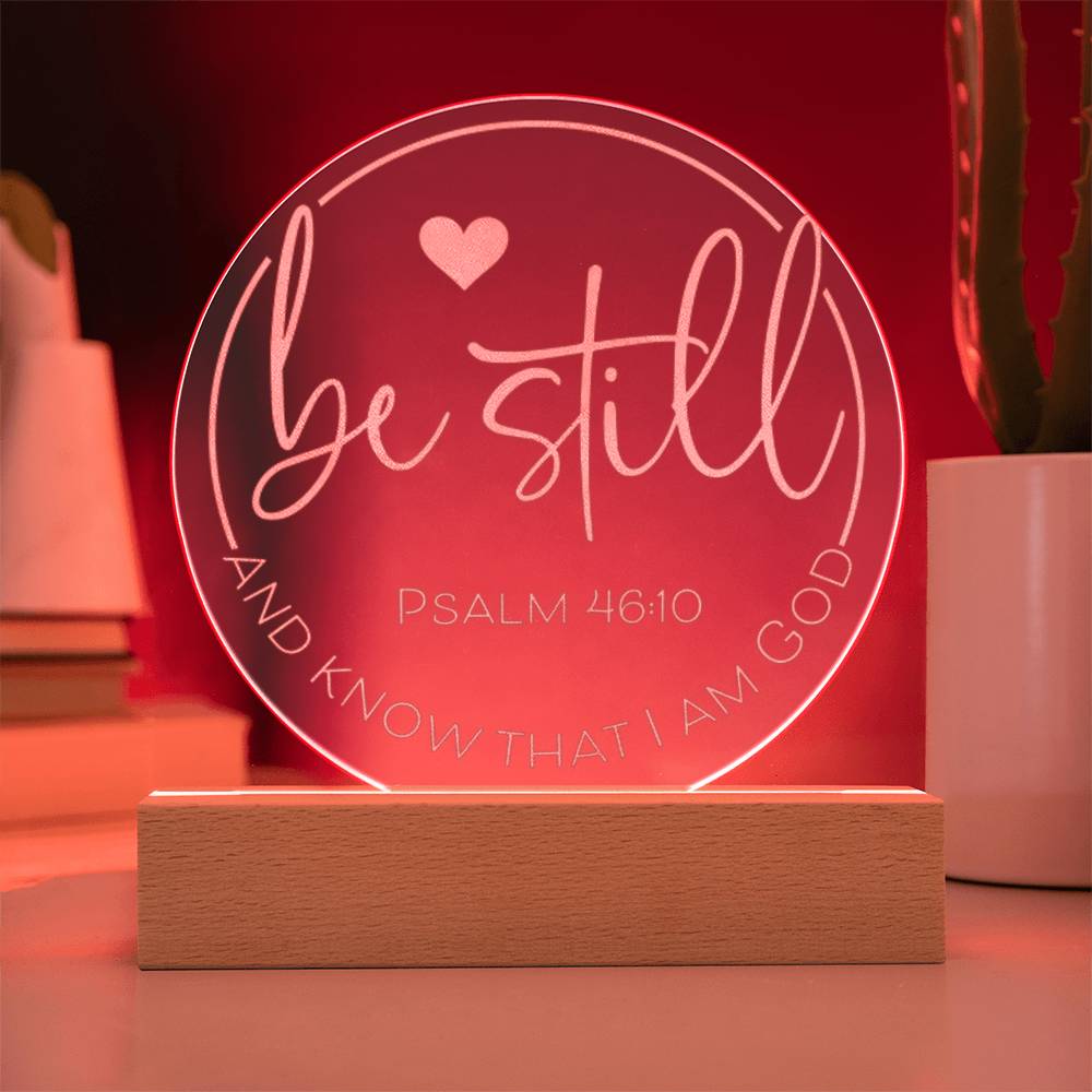 Be Still and Know that I am God Engraved Acrylic Circle Plaque