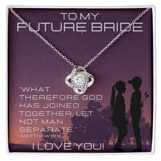 To My Future Bride - Joined Together -Love Knot Necklace ShineOn Fulfillment